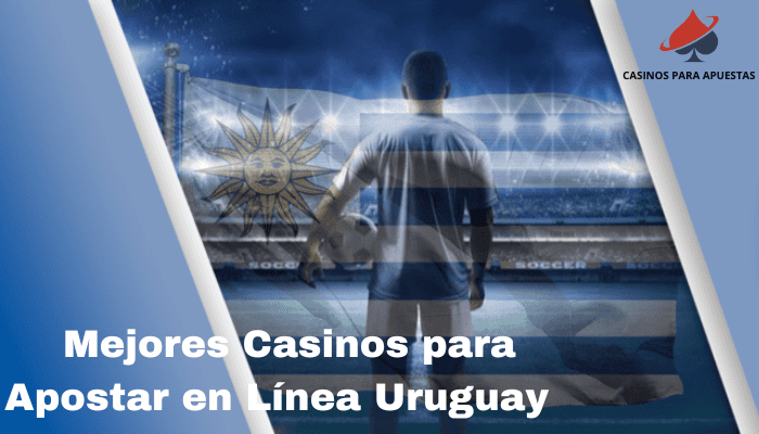 En Mejores Casinos para Apostar en línea Uruguay 2023